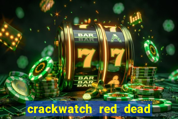 crackwatch red dead redemption 2